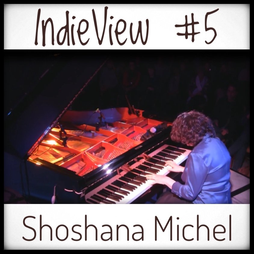 IndieView 5 - Shoshana Michel Pianist Composer