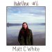 Matt C White (realizer) - IndieView #11 (Interview) Spotify and Streamings
